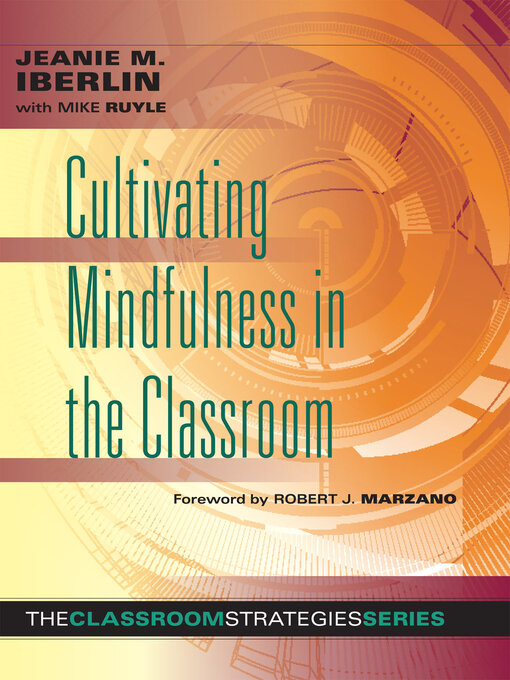 Title details for Cultivating Mindfulness in the Classroom by Jeanie M. Iberlin - Wait list
